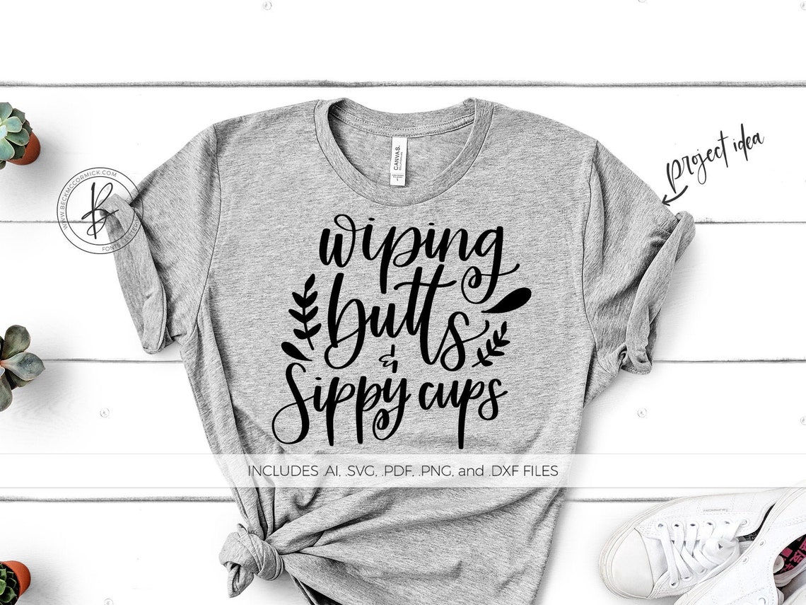 Wiping Butts and Sippy Cups SVG File Family Silhouette Cut | Etsy