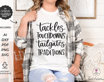 Tackles Touchdowns Tailgates Traditions SVG File - Cricut SVG - Instant Download Silhouette - Fall SVG - Autumn Svg - Football Svg