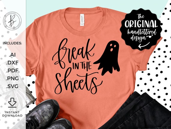 Freak In The Sheets Svg File Cricut File Instant Download Etsy Australia