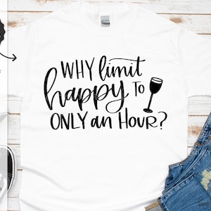 Waarom gelukkig beperken tot slechts een uur SVG - Handlettered SVG - Cricut bestand - silhouet bestand - Cricut SVG - Cricut downloaden - bier Svg - wijn Svg