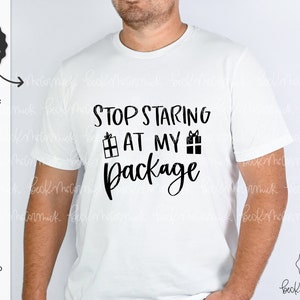 Stop Staring at My Package SVG - Cricut File - Instant Download Cricut - Cricut Svg - Christmas SVG - Holiday SVG - Funny Christmas Svg