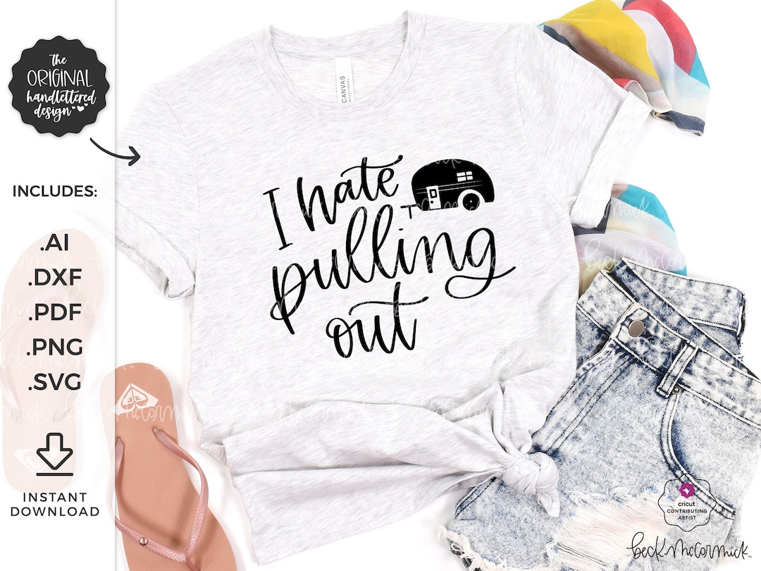 I Hate Pulling Out SVG File Summer Svg Camping Svg Summer Vacation Svg Funny Svg Cricut SVG SVG