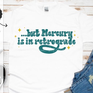 Mercurius is in retrograde SVG - Cricut SVG - silhouet SVG - Cricut bestand - Cricut downloaden - Svg-bestand - astrologie Svg - mystieke Svg - grappig