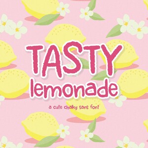 May include: A pink background featuring a pattern of yellow lemons, white flowers, and green leaves. The words "TASTY lemonade" are in pink, outlined in white. Below the text is "a cute chalky sans font".
