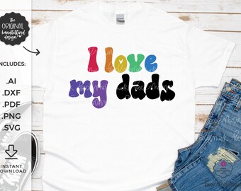 Amo a mis papás SVG - Cricut SVG - Archivo de silueta - Handlettered Svg - Orgullo Svg - Gay Svg - LGBTQ Svg - Derechos de los homosexuales