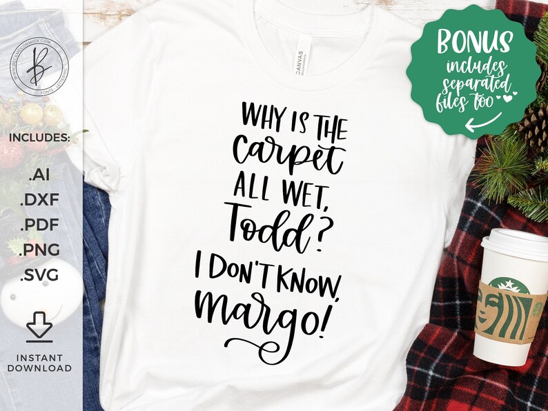 Why is the Carpet All Wet Todd SVG I Dont Know Margo SVG Etsy.de