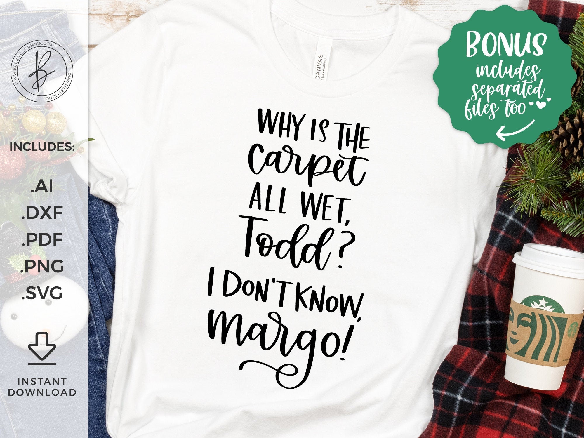Why is the Carpet All Wet Todd SVG I Dont Know Margo SVG Etsy