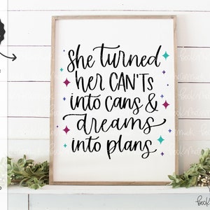 Ze veranderde haar Can'ts in blikjes & dromen in plannen SVG-bestand - silhouet snijden bestand - Instant Download voor Cricut - Cricut Svg - Dreamer SVG