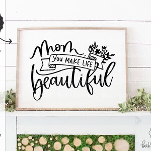 Maman, vous embellissez la vie