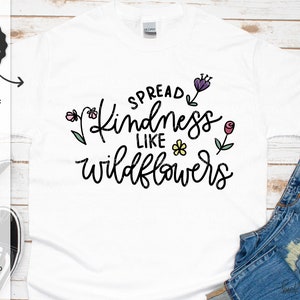 Diffondi la gentilezza come i fiori selvatici File SVG - File Cricut - Cricut SVG - File Silhouette - Cricut Download - La gentilezza conta SVG