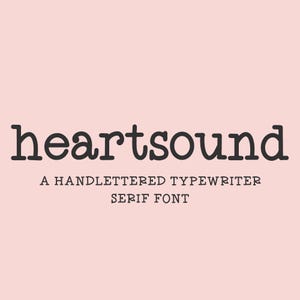 Heartsound Typewriter Font: Handlettered Serif for Cricut & Procreate