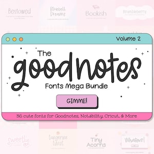 May include: A digital product graphic for a fonts mega bundle. The central design features the words "The goodnotes Fonts Mega Bundle" in a playful, handwritten style. The image includes the text "GIMME!" and "36 cute fonts for Goodnotes, Notability, Cricut, & More."