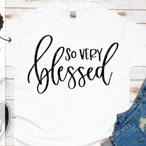 So sehr gesegnet SVG-Datei - Silhouette-Datei - Cricut SVG - Sofortiger Download