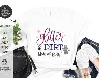 Glitter and Dirt Mom of Both SVG - Silhouette Cut File - Instant Download for Cricut - Instant Download Silhouette - Cricut SVG - Motherhood