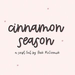May include: A light pink background with the words "cinnamon season" in a dark brown script font. Below the words is the text "a script font by Beck McCormick". Small pink star shapes are scattered around the text.