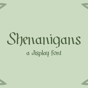 May include: A green Celtic knot design frames the text "Shenanigans" in a stylized font, with the words "a display font" below.