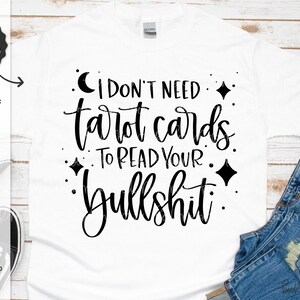 No necesito cartas del Tarot para leer tu mierda SVG - Cricut SVG - Archivo Cricut - Diseño de camisa - Archivo de silueta - Descarga Cricut