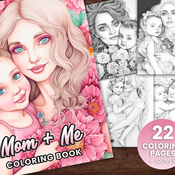 22 Mom & Me Coloring Book, Adults + kids- Download - Grayscale Coloring Page - Gift, Printable PDF, mother's day gift, baby coloring, cute
