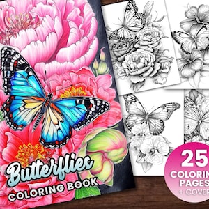 25 Butterflies Coloring Book, Adults kids Instant Download -Grayscale Coloring Book - Printable PDF,  Butterfly coloring, flower coloring