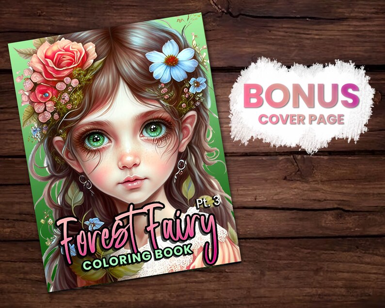 May include: A coloring book cover featuring a young girl with green eyes and long brown hair. She is wearing a floral crown and a white dress. The title of the book is "Forest Fairy Coloring Book Pt. 3".
