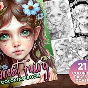 May include: A coloring book cover featuring a young girl with green eyes and a flower crown. The title of the book is "Forest Fairy Coloring Book Pt. 3" and there are 21 coloring pages plus a cover.