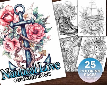 25 Nautical Love Coloring Book, Adults + kids Instant Download - Grayscale Coloring Page Printable PDF, Ocean, Flowers, Anchors, wheel