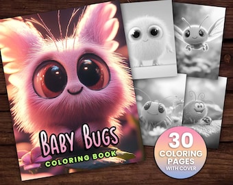 30 Baby Bugs Variety Pack Coloring Pages Book, Adults + kids- Instant Download Grayscale Coloring Page, Printable PDF, Cute Bugs