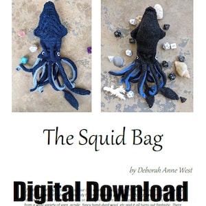 May include: Two knitted squid bags, one blue and one black, with blue tentacles. The bags are surrounded by dice and seashells. The text "The Squid Bag" and "Digital Download" is visible below the images.