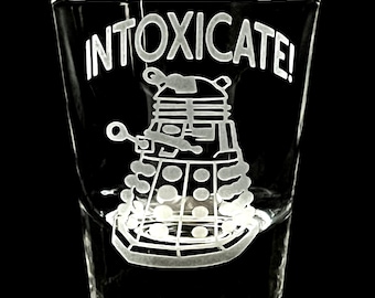 Fan Art Intoxicate Dr Who Inspired Custom Engraved Shot Glass