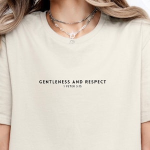 Gentleness and Respect Shirt Bible Verse Tee Jesus Shirt Christian Shirt Scripture Shirt Faith Based Shirt Affirmation Positive Church Shirt image 1