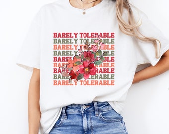 Barely Tolerable Pride and Prejudice Shirt Floral Shirt Library tShirt Reader shirt Booktrovert Shirt Book Girl Mr Darcy Jane Austen Shirt