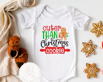 Cuter Than a Christmas Cookie, Funny Christmas Baby Bodysuit, Christmas Baby Outfit, Infant Holiday Shirt, Christmas Cookie Shirt