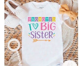 Promoted to Big Sister Onesie ®, Big Sister Shirt, Pregnancy Announcement, Going to Be a Big Sister