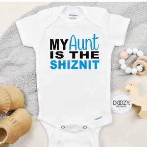 Funny Aunt Onesies ®, My Aunt is the Shiznit, Aunt Baby Clothes, Baby Shower Gift for Baby from Aunt, Cool Aunt Shirt Blue (As Shown)