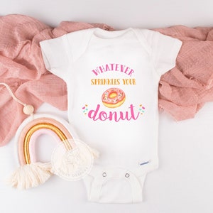 Donut Onesie ®, Funny Baby Girl Clothes, Doughnut Outfit Shirt for Kids, Food Baby Shower Gift for Girl, Whatever Sprinkles Your Donut