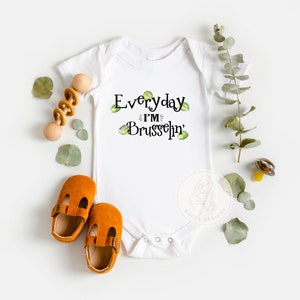 Vegetable Baby Toddler Shirt, Vegan Baby, Funny Baby Clothes, Brussel Sprout Baby Shower Gift, Everyday I'm Brusselin' image 1
