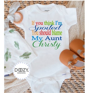 Funny Aunt Onesies ®, Auntie Baby Clothes, Personalized Aunt Baby Gifts, Aunt Gift for New Baby, I Wouldn't Be Spoiled if Someone