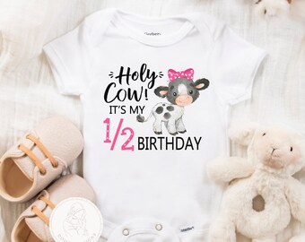 Holy Cow It's My Half Birthday Girl Onesie ®, 1/2 Birthday Girl Shirt, Cow Birthday Girl Outfit, Farm Animal Birthday Shirt