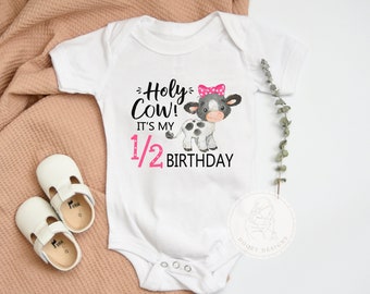 Holy Cow It's My Half Birthday Bodysuit, 1/2 Birthday Girl Shirt, Cow Birthday Girl Outfit, Farm Animal Birthday Shirt