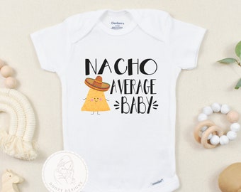 Nacho Average Baby Onesie®, Funny Mexican Food Bodysuit