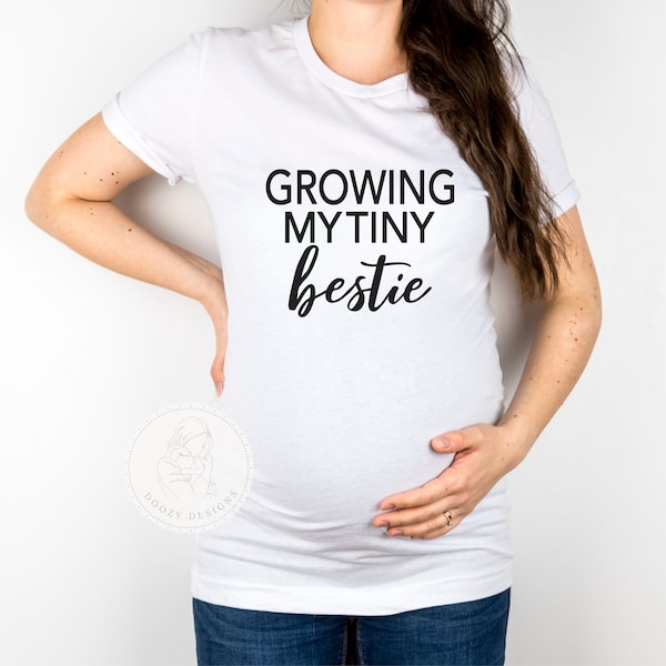 Pregnancy Announcement Shirt, Growing My Tiny Bestie, Pregnancy Reveal Shirt, I'm Pregnant, Pregnancy Bump Shirt, Maternity Shirt