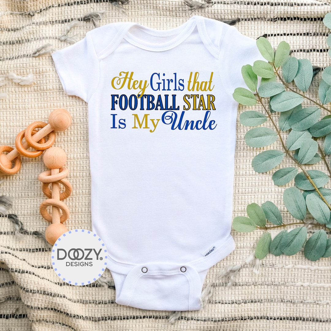 Baby Football Onesie Uncle Baby Clothes Uncle Baby Gift Custom Baby Boy Clothes Hey Girls That Football Star is My Uncle Etsy UK