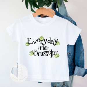 Vegetable Baby Toddler Shirt, Vegan Baby, Funny Baby Clothes, Brussel Sprout Baby Shower Gift, Everyday I'm Brusselin' image 3