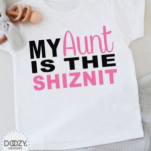 Funny Aunt Onesies ®, My Aunt is the Shiznit, Aunt Baby Clothes, Baby Shower Gift for Baby from Aunt, Cool Aunt Shirt image 4