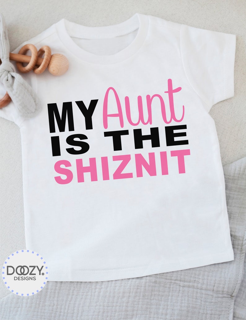 Funny Aunt Onesies ®, My Aunt is the Shiznit, Aunt Baby Clothes, Baby Shower Gift for Baby from Aunt, Cool Aunt Shirt image 4
