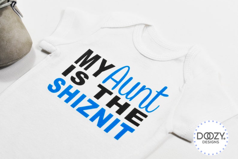 Funny Aunt Onesies ®, My Aunt is the Shiznit, Aunt Baby Clothes, Baby Shower Gift for Baby from Aunt, Cool Aunt Shirt image 5