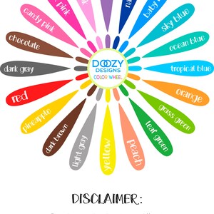 May include: A color wheel with 18 different color swatches, each labeled with a color name. The color wheel is labeled "DOZY DESIGNS COLOR WHEEL".