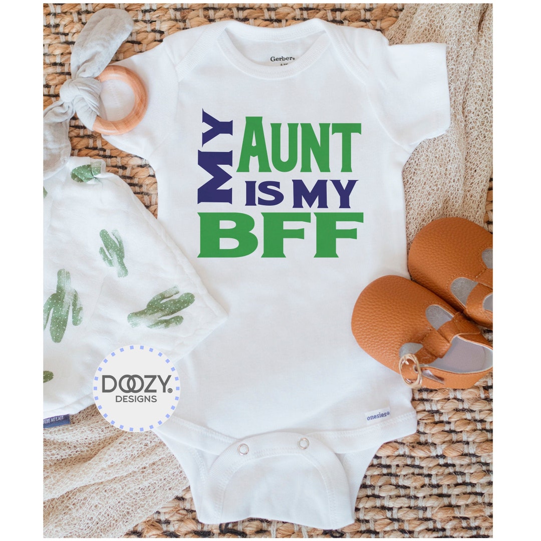 Funny Aunt Onesies ®, My Aunt is My BFF, Auntie Baby Clothes, Aunt Baby