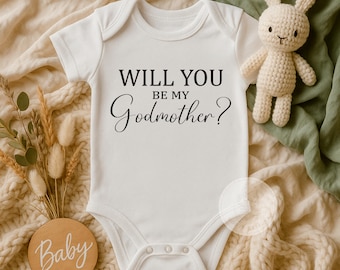 Will You Be My Godmother? - New Baby Pregnancy Announcement Bodysuit Baby Gift