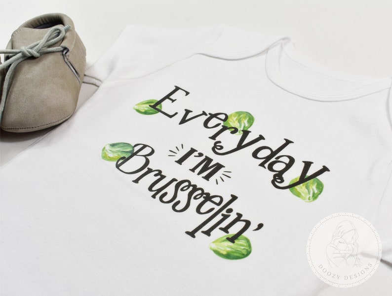 Vegetable Baby Toddler Shirt, Vegan Baby, Funny Baby Clothes, Brussel Sprout Baby Shower Gift, Everyday I'm Brusselin' image 4